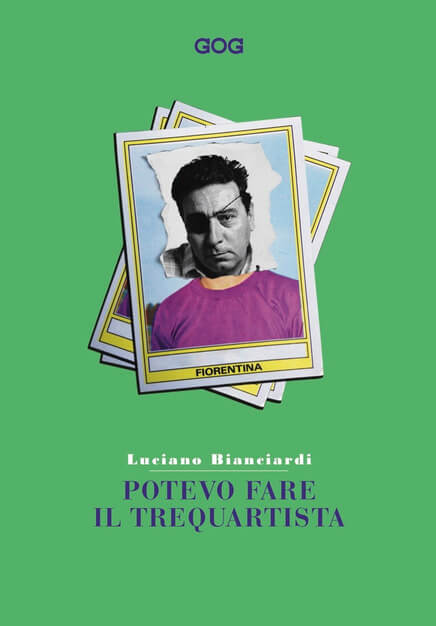 Potevo fare il trequartista - Luciano Bianciardi